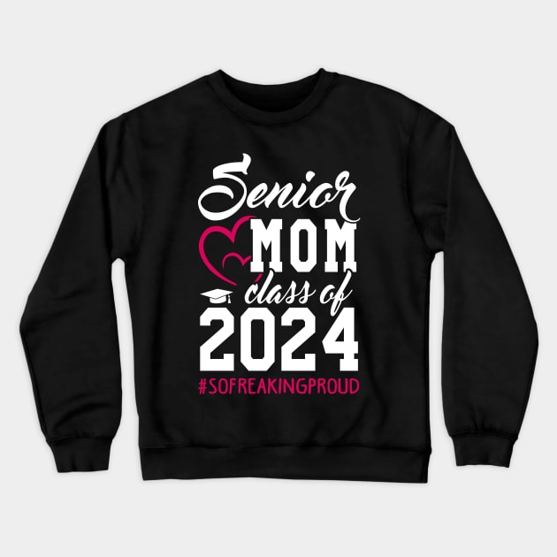 Class of 2024 Senior Gifts Funny Senior Mom Crewneck Sweatshirt by KsuAnn